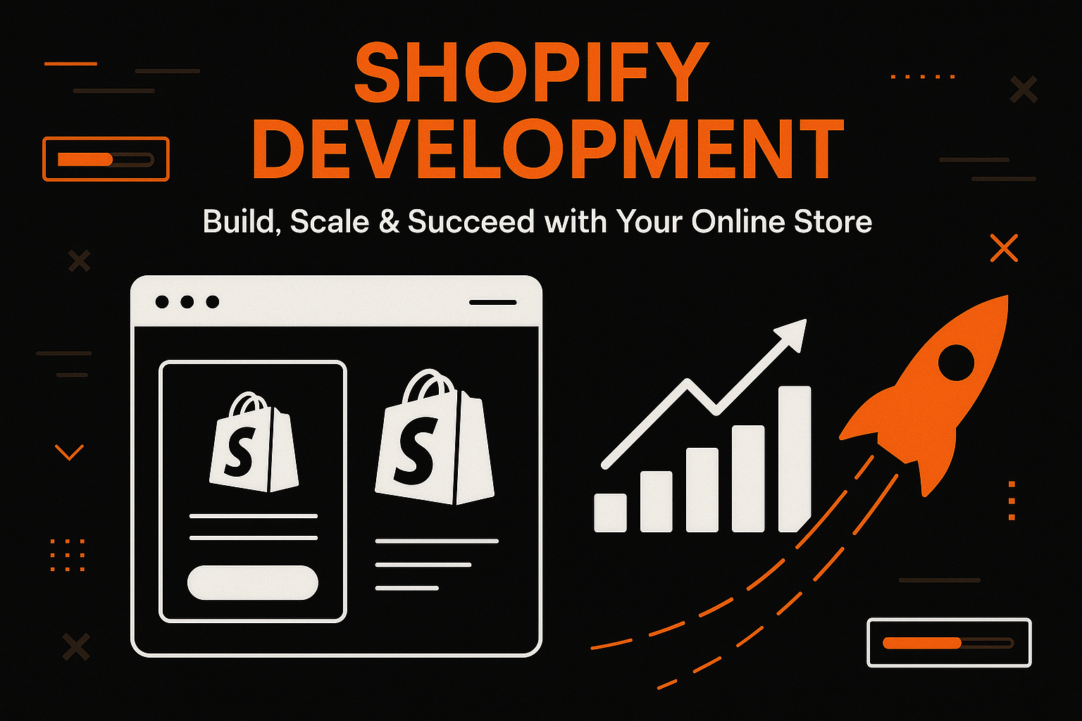 Shopify Development: Build, Scale & Succeed with Your Online Store